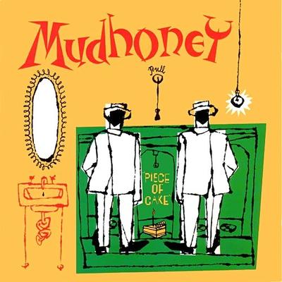 Mudhoney - Piece Of Cake