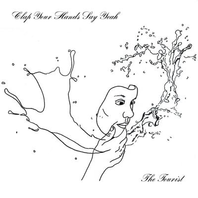 Clap Your Hands And Say Yeah - The Tourist