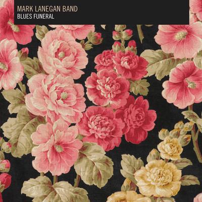 Mark Lanegan Band - Blues Funeral (2LP)