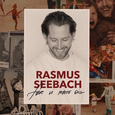 Rasmus Seebach - Før Vi Mødte Dig (udsolgt)