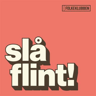 Folkeklubben - Slå Flint