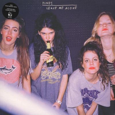 Hinds - Leave Me Alone