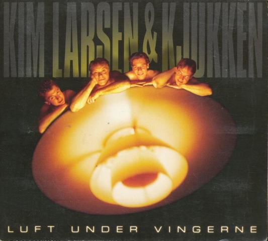 Kim Larsen & Kjukken - Luft Under Vingerne (UDSOLGT)