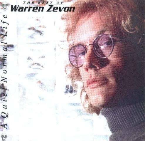 Warren Zevon - A Quiet Normal Life / The Best Of Warren Zevon