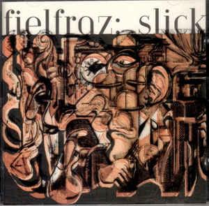 Fielfraz - Slick